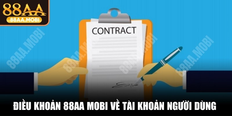 Điều khoản 88AA MOBI về tài khoản người dùng quan trọng