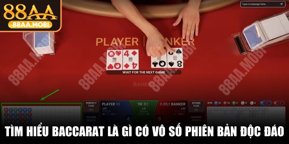 Tìm hiểu khái niệm Baccarat là gì có vô số phiên bản độc đáo