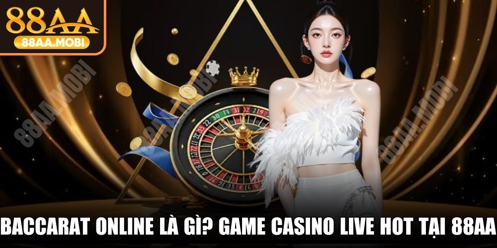 Baccarat Online Là Gì
