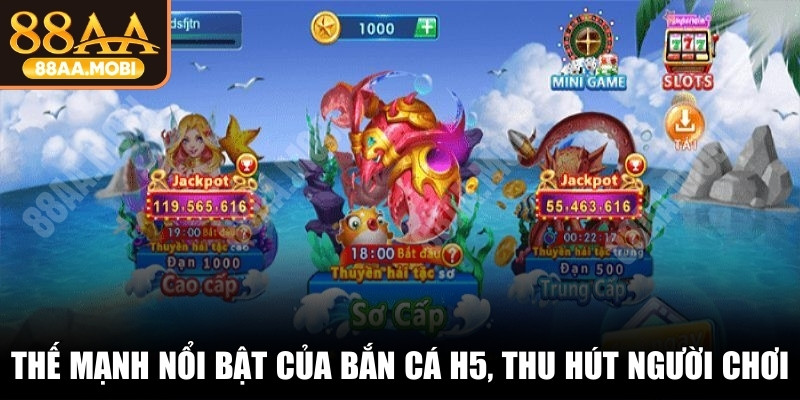 Thế mạnh nổi bật của bắn cá H5, thu hút đông đảo người chơi