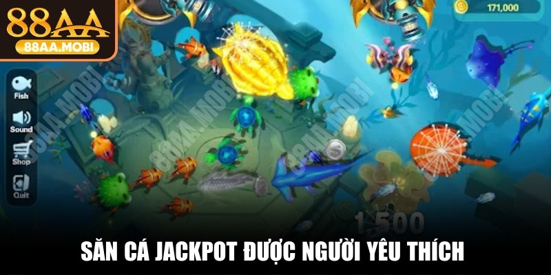 Săn cá Jackpot được người yêu thích nhờ những ưu thế nổi bật