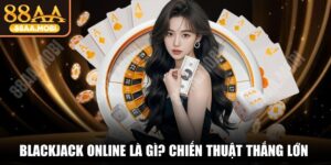 Blackjack Online Là Gì