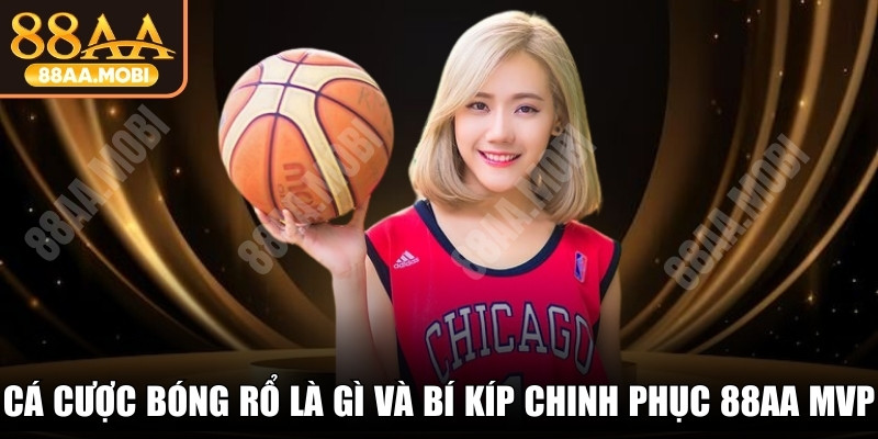 Cá Cược Bóng Rổ Là Gì