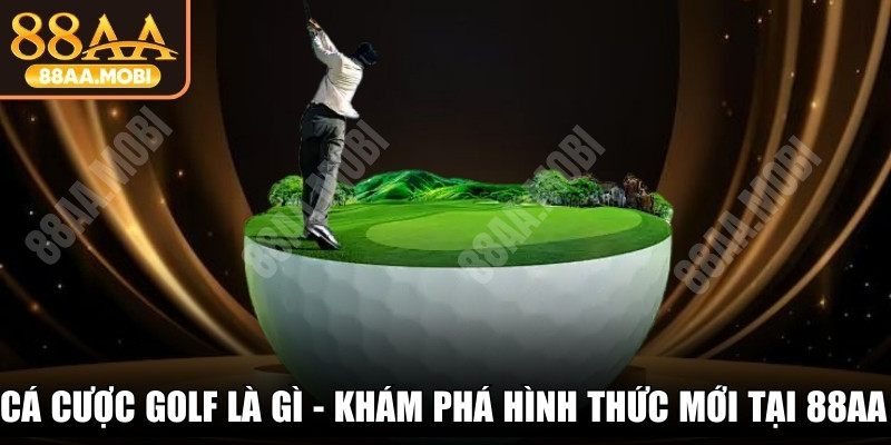 Cá cược golf là gì