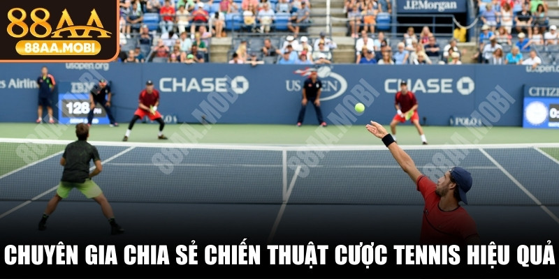 Chuyên gia chia sẻ chiến thuật cá cược Tennis hiệu quả