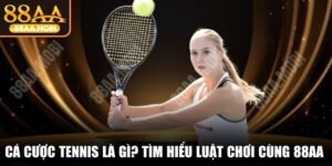 Cá Cược Tennis Là Gì