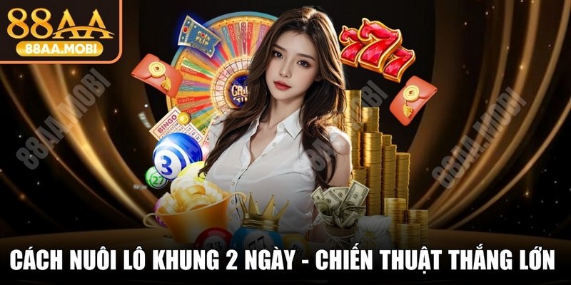 Cách Nuôi Lô Khung 2 Ngày