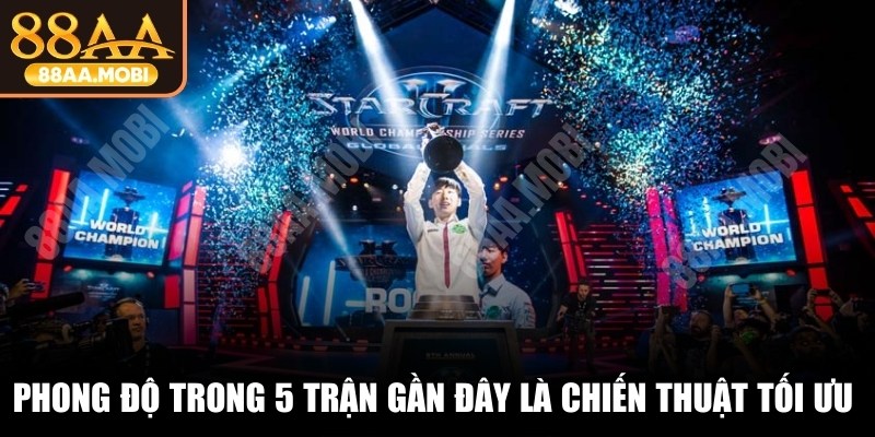 Phong độ trong 5 trận đấu gần đây là chiến thuật tối ưu nhất