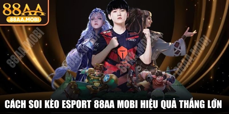 Cách Soi Kèo Esport