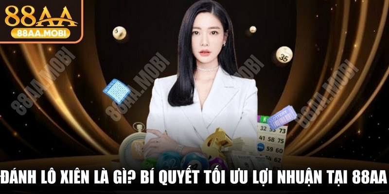 Đánh Lô Xiên Là Gì