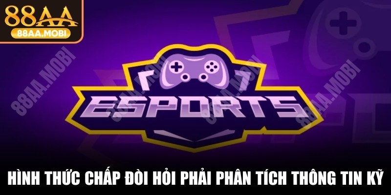 Hình thức chấp đòi hỏi người chơi phải phân tích thông tin kỹ