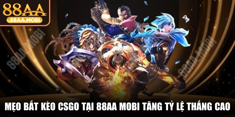 Mẹo Bắt Kèo CSGO